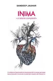 Inima. O istorie completa