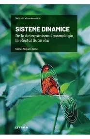 Sisteme dinamice. De la determinismul cosmologic la efectul fluturelui