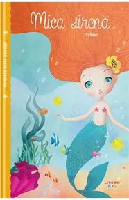 Mica sirena. Primele mele povesti