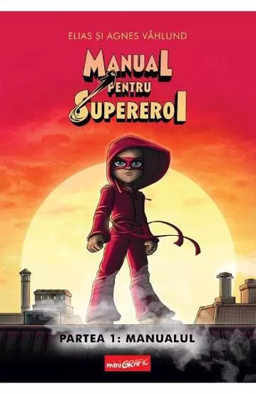 Manual pentru Supereroi 1: Manualul