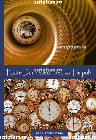 Poate Dumnezeu preciza timpul?