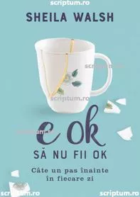 E OK sa nu fii OK