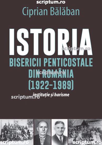 Vezi detalii pentru Istoria Bisericii Penticostale in România (1922-1989)