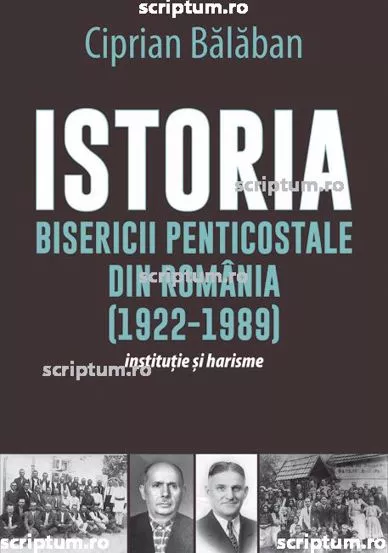 Istoria Bisericii Penticostale in Romania (1922-1989)