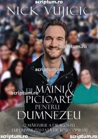 Fii maini si picioare pentru Dumnezeu