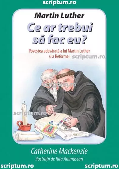 Martin Luther: Ce ar trebui sa fac eu?