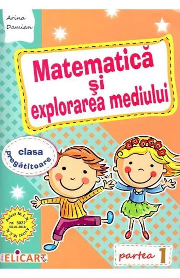 Matematica si explorarea mediului pentru clasa pregatitoare. Caiet de lucru. Partea 1
