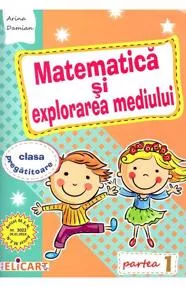 Matematica si explorarea mediului pentru clasa pregatitoare. Caiet de lucru. Partea 1