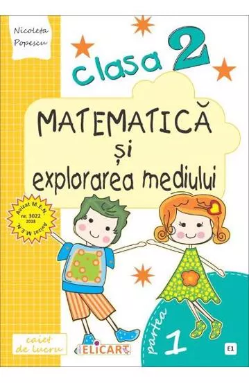 Matematica si explorarea mediului. Clasa a II-a. Partea I - (E1)