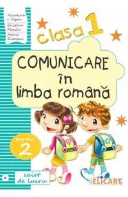 Comunicare în limba română. Clasa I. Partea II – varianta B