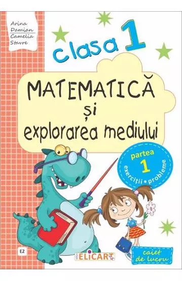 Matematica si explorarea mediului. Clasa I. Partea I - (E2)