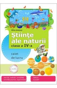 Stiinte ale naturii clasa a IV-a. Caiet de lucru