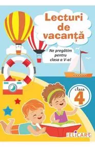 Lecturi de vacanţă pentru clasa a IV-a. Ne pregătim pentru clasa a V-a! Texte educative şi atractive. Întrebări și curiozități