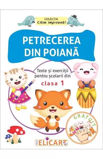 Petrecerea din poiana. Texte si exercitii pentru scolarii din clasa 1