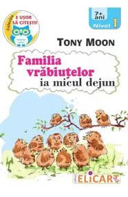 Familia vrăbiuțelor ia micul dejun. Nivel 1 (7+ ani)
