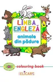 Limba engleza. Animale din padure. Colouring book
