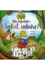 Adio, singuratate...Salut, iubire!