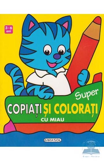 Vezi detalii pentru Super copiati si colorati cu Miaunel