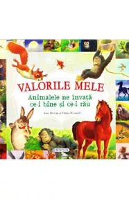 Valorile mele - Animalele ne invata …