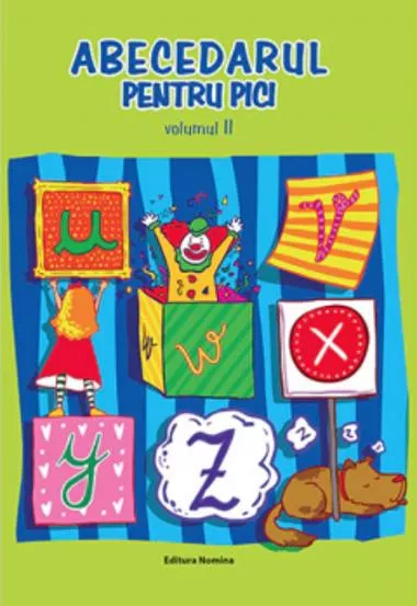 Abecedarul pentru pici vol. II