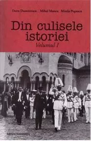 Din culisele istoriei Vol. 1