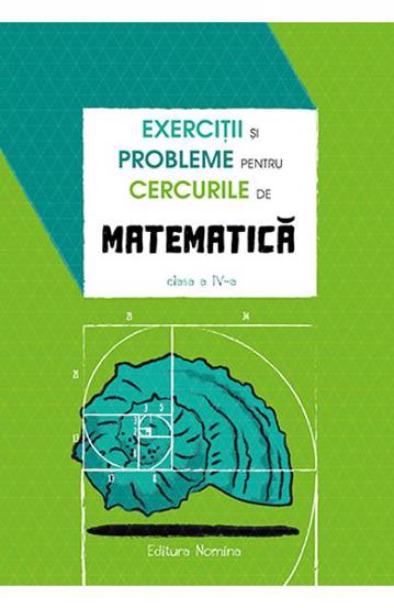 Exercitii si probleme pentru cercurile de mate cls. a 4-a Ed.II