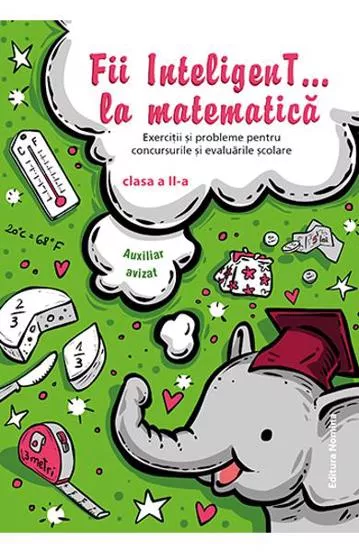 Fii inteligent la matematica cls. a 2-a