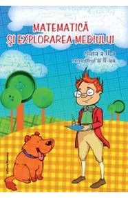 Matematica si explorarea mediului cls. a 2-a, semestrul II