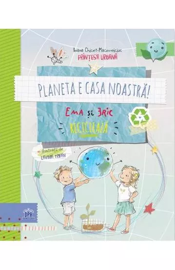 Planeta e casa noastra! Ema si Eric recicleaza