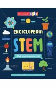 Enciclopedia STEM. 100 de cuvinte pentru copii