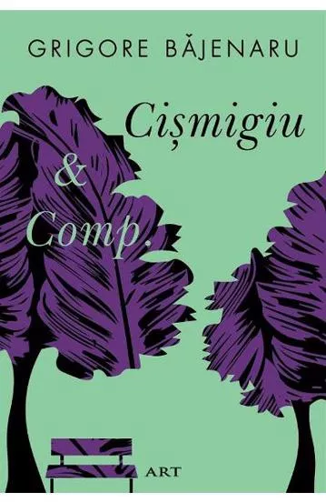 Cismigiu si Comp.