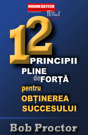 12 Principii pline de forta pentru obtinerea succesului Cărți