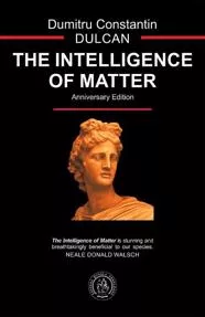 The Intelligence of Matter