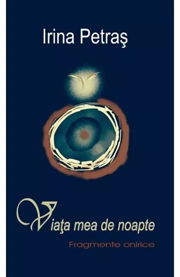 Viata mea de noapte. Fragmente onirice