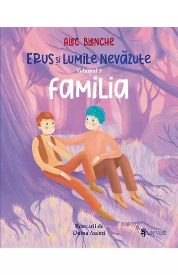 Erus si lumile nevazute Vol.3 Familia