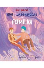 Erus si lumile nevazute Vol.3 Familia