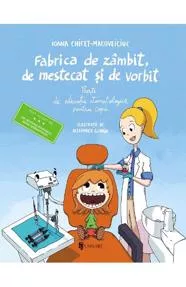 Fabrica de zambit, de mestecat si de vorbit