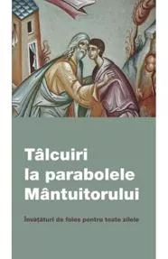 Talcuiri la parabolele Mantuitorului