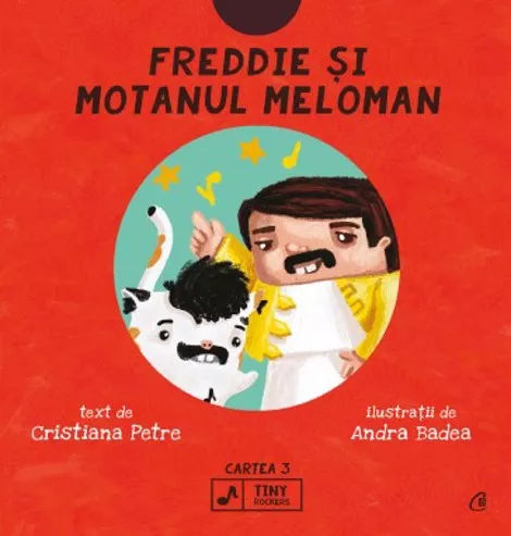 Freddie si motanul meloman. Seria Tiny Rockers Cartea 3