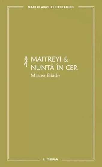 Vezi detalii pentru Maitreyi & Nunta in cer Vol. 20