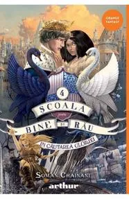 In cautarea gloriei. Seria Scoala pentru bine si rau. Vol.4