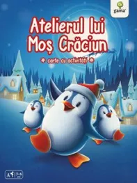 Atelierul lui Mos Craciun. Carte cu activitati