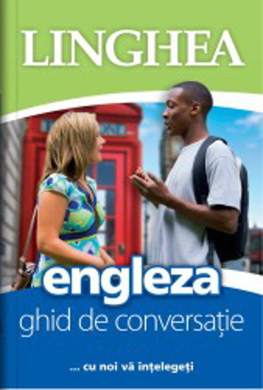 Engleza. Ghid de conversatie EE Ed.III Reduceri Mari Aici bookzone.ro Bookzone