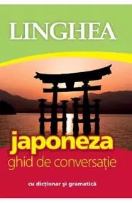 Japoneza. Ghid de conversatie cu dictionar si gramatica