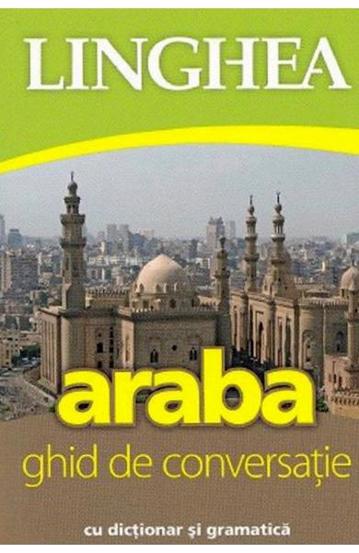 Araba. Ghid de conversatie cu dictionar si gramatica Reduceri Mari Aici araba Bookzone