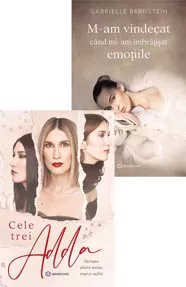 Cele trei ADDA + M-am vindecat când mi-am îmbrățișat emoțiile