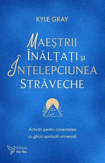 Maestrii Inaltati si intelepciunea straveche