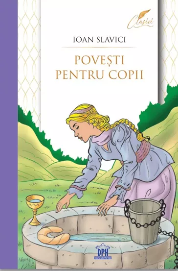 Povesti pentru copii - Colectia Clasici