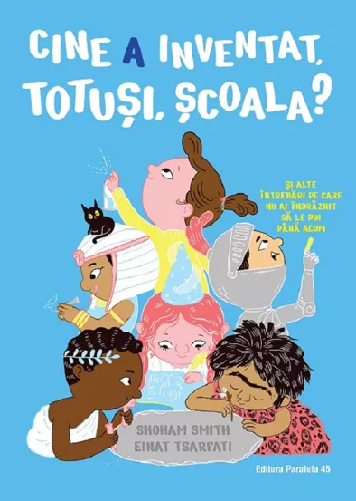 Cine a inventat, totusi, scoala?