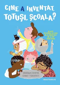 Cine a inventat, totusi, scoala?